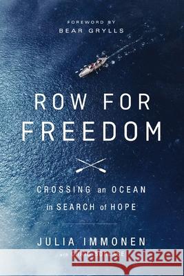 Row for Freedom: Crossing an Ocean in Search of Hope