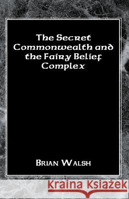 The Secret Commonwealth and the Fairy Belief Complex