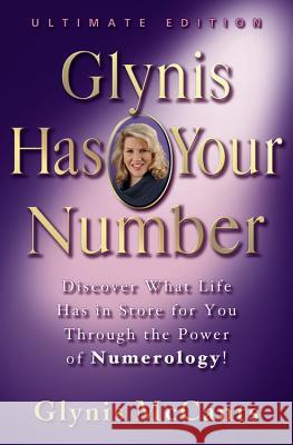 Glynis Has Your Number: Discover What Life Has in Store for You Through the Power of Numerology!