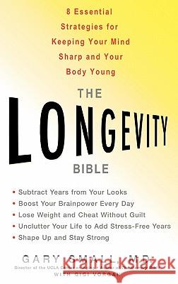 The Longevity Bible: 8 Essential Strategies for Keeping Your Mind Sharp and Your Body Young