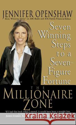 The Millionaire Zone: Seven Winning Steps to a Seven-Figure Fortune