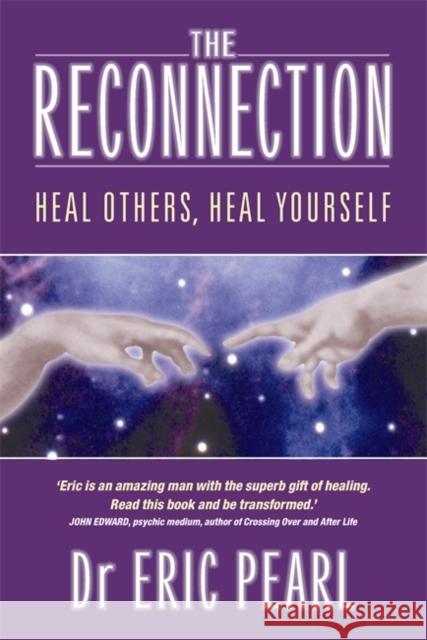 The Reconnection: Heal Others, Heal Yourself