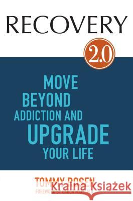 Recovery 2.0: Move Beyond Addiction and Upgrade Your Life