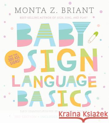 Baby Sign Language Basics: Early Communication for Hearing Babies and Toddlers, 3rd Edition
