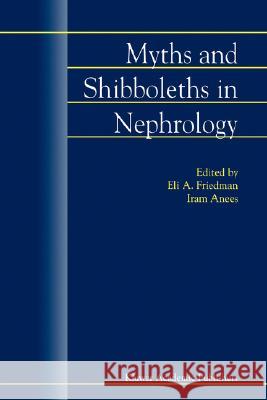 Myths and Shibboleths in Nephrology