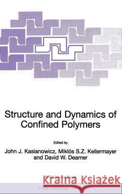 Structure and Dynamics of Confined Polymers: Proceedings of the NATO Advanced Research Workshop on Biological, Biophysical & Theoretical Aspects of Polymer Structure and Transport Bikal, Hungary 20–25