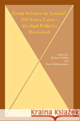 From Science to Action? 100 Years Later - Alcohol Policies Revisited