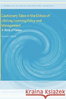 Cautionary Tales in the Ethics of Lifelong Learning Policy and Management: A Book of Fables