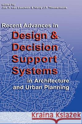 Recent Advances in Design and Decision Support Systems in Architecture and Urban Planning