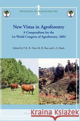 New Vistas in Agroforestry: A Compendium for 1st World Congress of Agroforestry, 2004