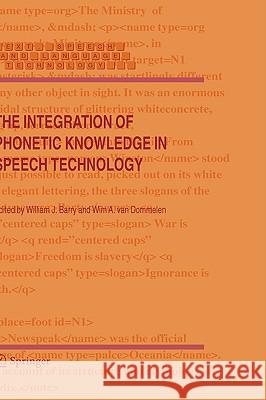 The Integration of Phonetic Knowledge in Speech Technology