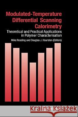 Modulated Temperature Differential Scanning Calorimetry: Theoretical and Practical Applications in Polymer Characterisation