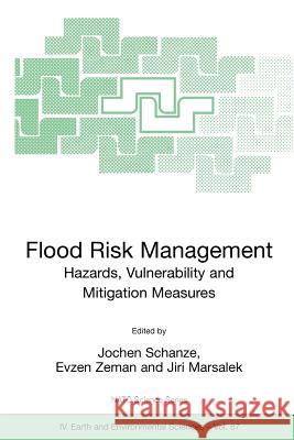 Flood Risk Management: Hazards, Vulnerability and Mitigation Measures