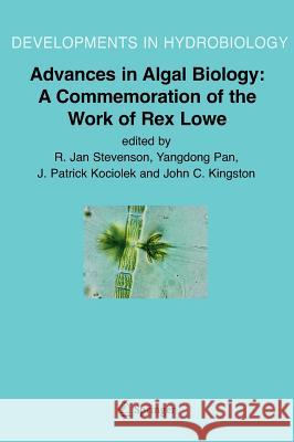 Advances in Algal Biology: A Commemoration of the Work of Rex Lowe
