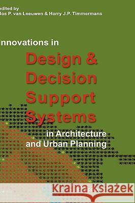 Innovations in Design & Decision Support Systems in Architecture and Urban Planning