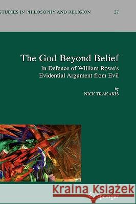 The God Beyond Belief: In Defence of William Rowe's Evidential Argument from Evil