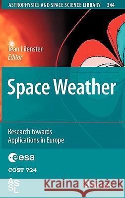 Space Weather: Research Towards Applications in Europe