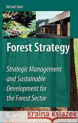 Forest Strategy: Strategic Management and Sustainable Development for the Forest Sector