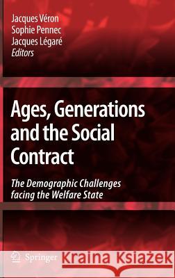 Ages, Generations and the Social Contract: The Demographic Challenges Facing the Welfare State