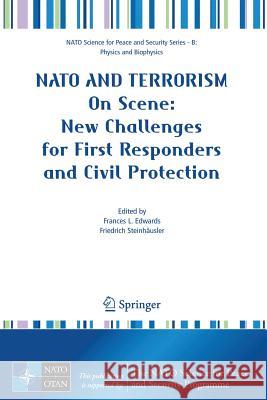 NATO and Terrorism: On Scene: New Challenges for First Responders and Civil Protection