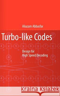 Turbo-Like Codes: Design for High Speed Decoding