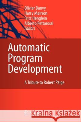 Automatic Program Development: A Tribute to Robert Paige