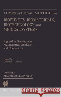 Computational Methods in Biophysics, Biomaterials, Biotechnology and Medical Systems: Algorithm Development, Mathematical Analysis and Diagnosticsvolu