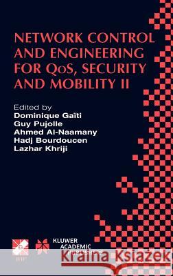 Network Control and Engineering for Qos, Security and Mobility: Ifip Tc6 / Wg6.2 & Wg6.7 Conference on Network Control and Engineering for Qos, Securi