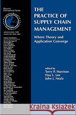 The Practice of Supply Chain Management: Where Theory and Application Converge