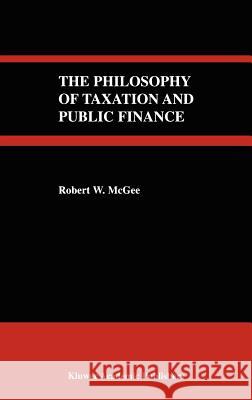 The Philosophy of Taxation and Public Finance