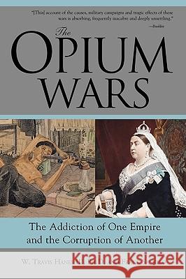 The Opium Wars: The Addiction of One Empire and the Corruption of Another