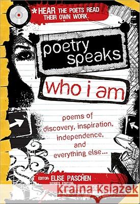 Poetry Speaks Who I Am: Poems of Discovery, Inspiration, Independence, and Everything Else [With CD (Audio)]