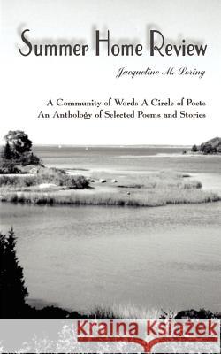 Summer Home Review: A Community of Words A Circle of Poets An Anthology of Selected Poems and Stories