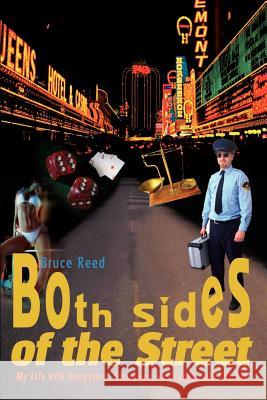 Both Sides of the Street: My Life with Gangsters, Strippers, Las Vegas, and the Law