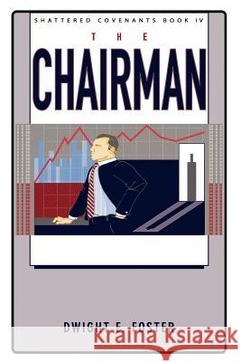 Shattered Covenants Book IV: The Chairman