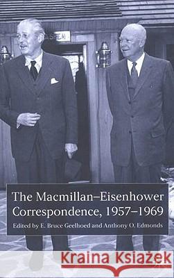 The Macmillan-Eisenhower Correspondence, 1957-69