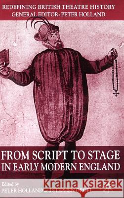 From Script to Stage in Early Modern England