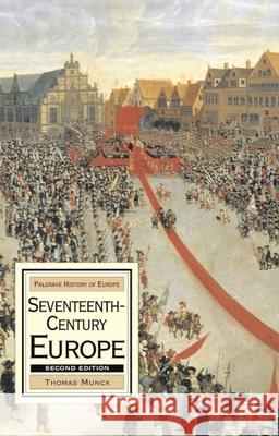 Seventeenth-Century Europe: State, Conflict and Social Order in Europe 1598-1700