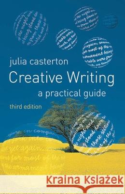 Creative Writing: A Practical Guide