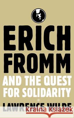 Erich Fromm and the Quest for Solidarity