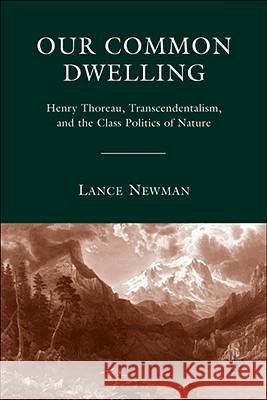 Our Common Dwelling: Henry Thoreau, Transcendentalism, and the Class Politics of Nature