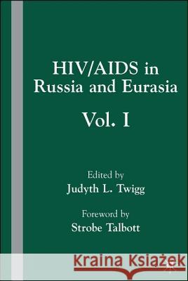 Hiv/AIDS in Russia and Eurasia: Volume I