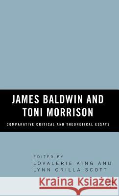 James Baldwin and Toni Morrison: Comparative Critical and Theoretical Essays