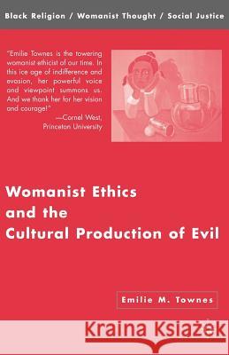 Womanist Ethics and the Cultural Production of Evil