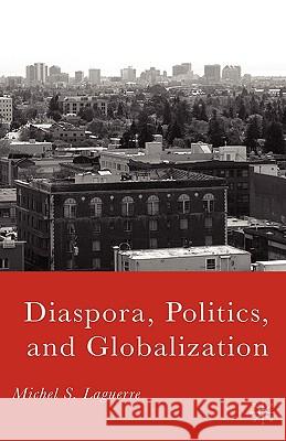 Diaspora, Politics, and Globalization