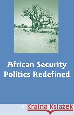 African Security Politics Redefined