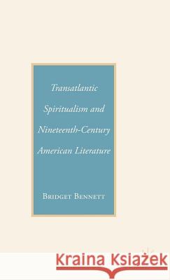 Transatlantic Spiritualism and Nineteenth-Century American Literature