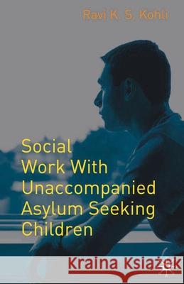 Social Work with Unaccompanied Asylum-Seeking Children