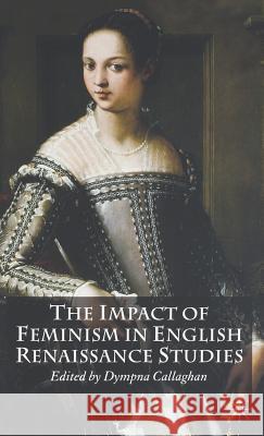 The Impact of Feminism in English Renaissance Studies