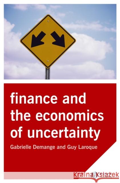 Finance and the Economics of Uncertainty